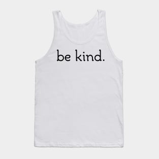 be kind t-shirt Tank Top